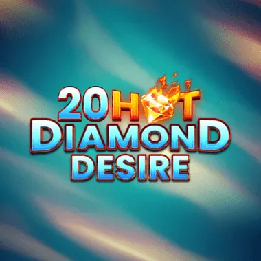 20 Hot Diamond Desire